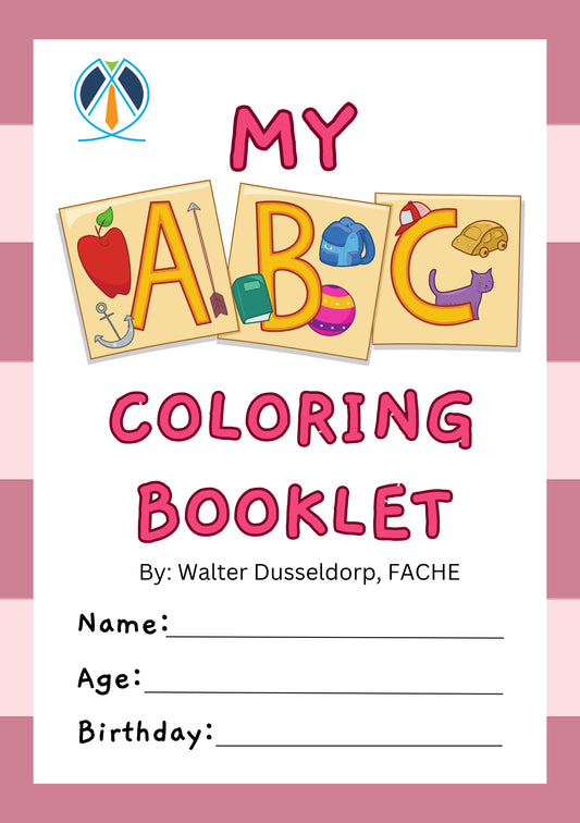 My ABC Coloring Booklet - In just 15 minutes per day, your child too can learn their ABC's