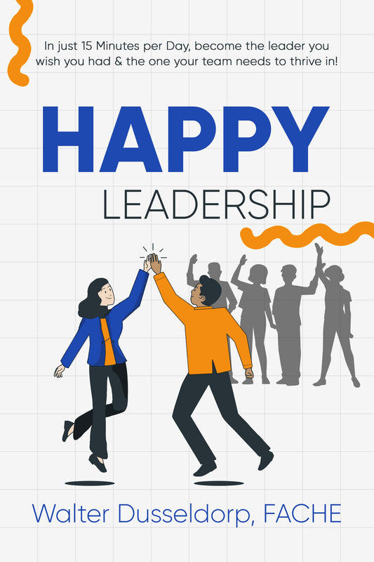 E-Book Happy Leadership "Five Key Attributes to Servant Leadership"