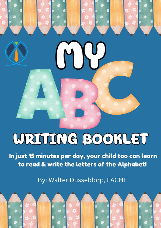 My ABC Writing Booklet - In just 15 minutes per day, your child too can learn to read & write the letters of the Alphabet!