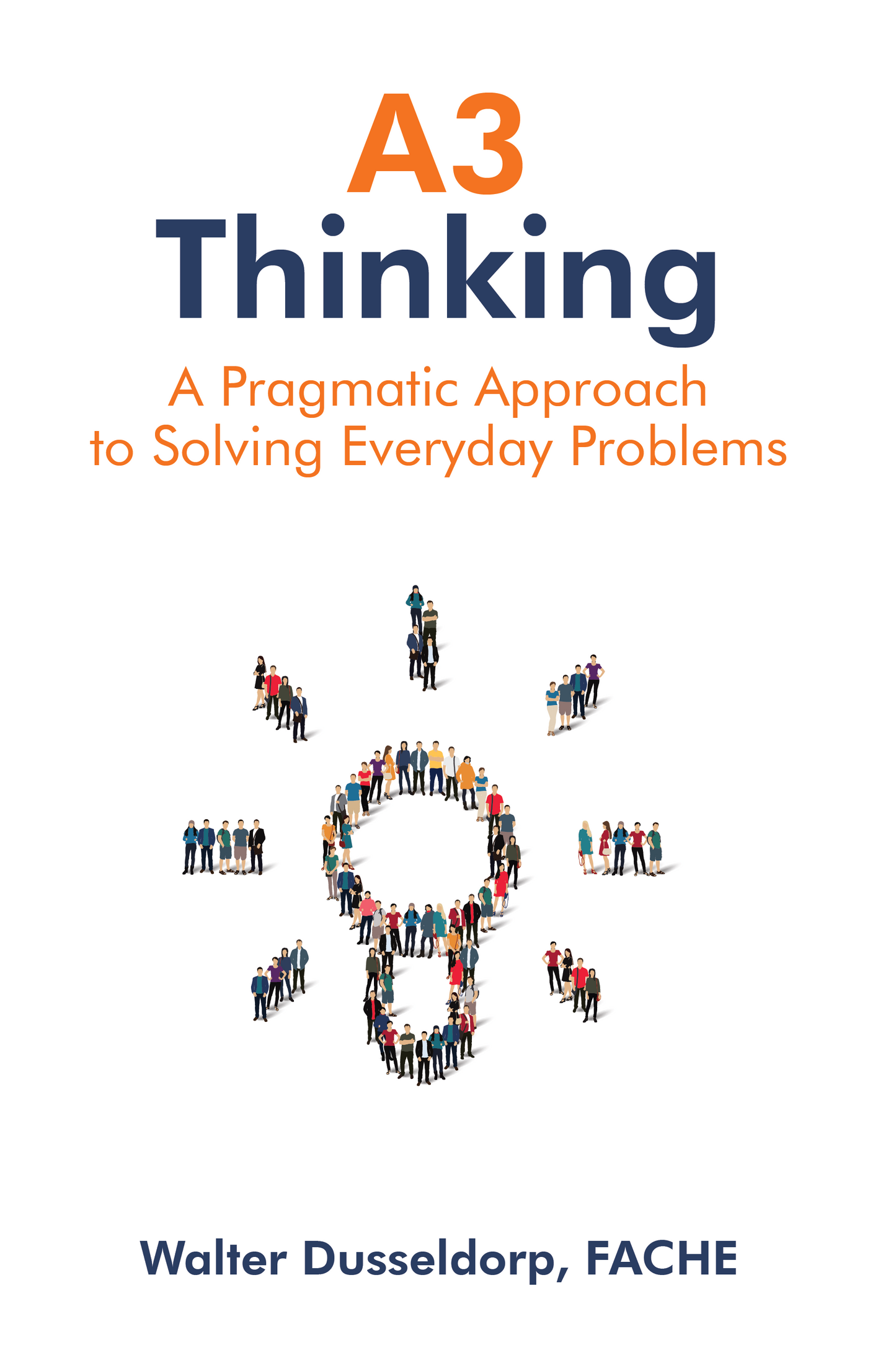 "A3 Thinking: A Pragmatic Approach to Solving Everyday Problems"